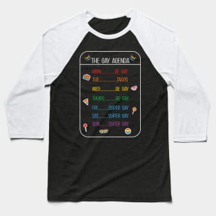 The Gay Agenda!!! Baseball T-Shirt